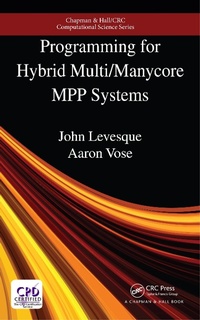 Abbildung von: Programming for Hybrid Multi/Manycore MPP Systems - Chapman & Hall/CRC