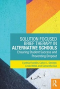 Cover: Solution Focused Brief Therapy in Alternative Schools - Routledge