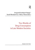 Cover: Two Worlds of Drug Consumption in Late Modern Societies - Routledge