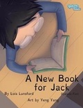 Cover: A New Book for Jack Dyslexic Font - MacLaren-Cochrane Publishing