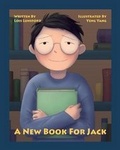 Cover: A New Book for Jack - MacLaren-Cochrane Publishing