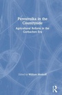 Cover: Perestroika in the Countryside - M.E. Sharpe