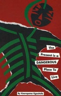 Cover: Present is a Dangerous Place to Live - Third World Press,U.S.