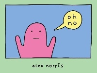 Enlarge image Cover: oh no - Andrews McMeel Publishing