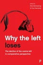 Cover: Why the Left Loses - Policy Press
