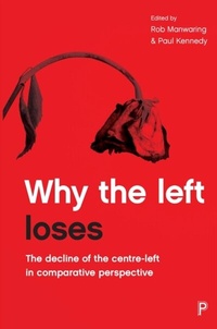 Abbildung von: Why the Left Loses - Policy Press
