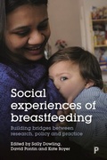 Cover: Social Experiences of Breastfeeding - Policy Press