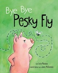 Cover: Bye Bye Pesky Fly - Magination Press, (American Psychological Association)