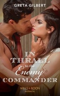 Enlarge image Cover: In Thrall To The Enemy Commander - Mills & Boon