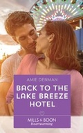 Cover: Back To The Lake Breeze Hotel - Mills & Boon