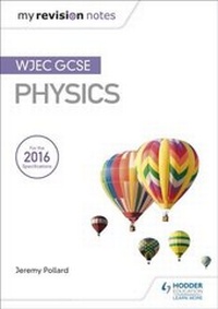 Enlarge image Cover: My Revision Notes: WJEC GCSE Physics - Hodder Education