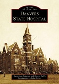 Cover: Danvers State Hospital - Arcadia Publishing (SC)