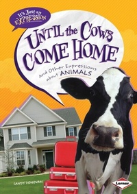 Abbildung von: Until the Cows Come Home - Lerner Publications Co ,U.S.