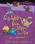 Cover: Dolphin, Fox, Hippo, and Ox - The Millbrook Press Inc