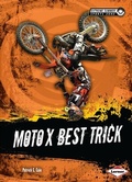 Cover: Moto X Best Trick - Lerner Publications Co ,U.S.