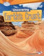 Cover: Uncovering Earth's Crust - Lerner Publications Co ,U.S.