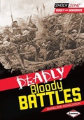 Cover: Deadly Bloody Battles - Lerner Publications Co ,U.S.