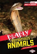 Cover: Deadly Venomous Animals - Lerner Publications Co ,U.S.