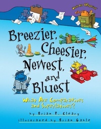 Abbildung von: Breezier, Cheesier, Newest, and Bluest - The Millbrook Press Inc