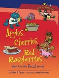 Cover: Apples, Cherries, Red Raspberries, 2nd Edition - The Millbrook Press Inc