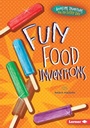 Cover: Fun Food Inventions - Lerner Publications Co ,U.S.