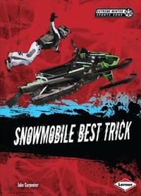 Abbildung von: Snowmobile Best Trick - Lerner Publications Co ,U.S.
