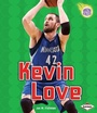 Cover: Kevin Love - Lerner Publications Co ,U.S.
