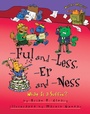 Cover: -Ful and -Less, -Er and -Ness - The Millbrook Press Inc