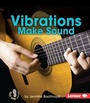 Cover: Vibrations Make Sound - Lerner Publications Co ,U.S.