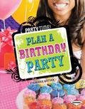 Cover: Plan a Birthday Party - Lerner Publications Co ,U.S.