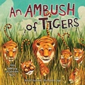 Cover: An Ambush of Tigers - The Millbrook Press Inc