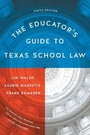 Cover: The Educator's Guide to Texas School Law - University of Texas Press