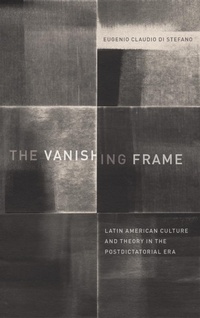 Enlarge image Cover: The Vanishing Frame - University of Texas Press