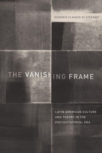 Enlarge image Cover: The Vanishing Frame - University of Texas Press