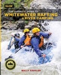 Cover: The Ultimate Guide to Whitewater Rafting and River Camping - Falcon Guides