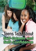 Cover: Teens Talk about Self-Esteem and Self-Confidence - Rosen Young Adult