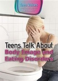 Cover: Teens Talk about Body Image and Eating Disorders - Rosen Young Adult