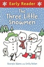 Cover: Early Reader: Early Reader: Three Little Snowmen - Orion Children's Books