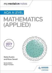 Enlarge image Cover: My Revision Notes: AQA A Level Maths (Applied) - Hodder Education