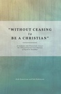 Cover: "e;Without Ceasing to be a Christian"e; - Fortress Press