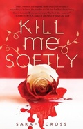 Cover: Kill Me Softly - Lerner Publishing Group