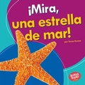 Cover: !Mira, una estrella de mar! (Look, a Starfish!) - Ediciones Lerner