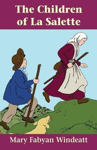Enlarge image Cover: The Children of La Salette - Saint Benedict Press