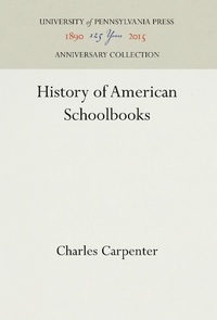 Abbildung von: History of American Schoolbooks - University of Pennsylvania Press