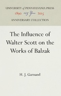 Bild: The Influence of Walter Scott on the Works of Balzac - University of Pennsylvania Press