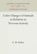 Cover: Color Changes of Animals in Relation to Nervous Activity - University of Pennsylvania Press