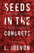 Cover: Seeds in the Concrete - Movement Publishing