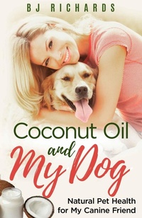Abbildung von: Coconut Oil and My Dog - Movement Publishing
