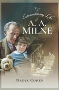 Cover: The Extraordinary Life of A. A. Milne - Pen & Sword History