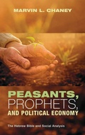 Cover: Peasants, Prophets, and Political Economy - Wipf & Stock Publishers
